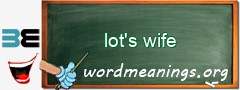 WordMeaning blackboard for lot's wife